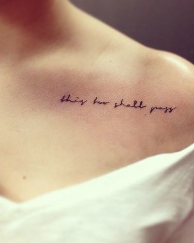 This too shall pass quote tattoo on the collarbone